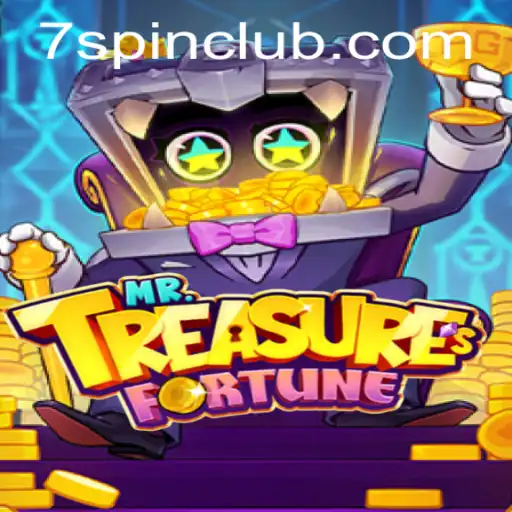 Exploring the Adventurous World of MrTreasuresFortune: Unraveling the Mysteries of 7SPIN